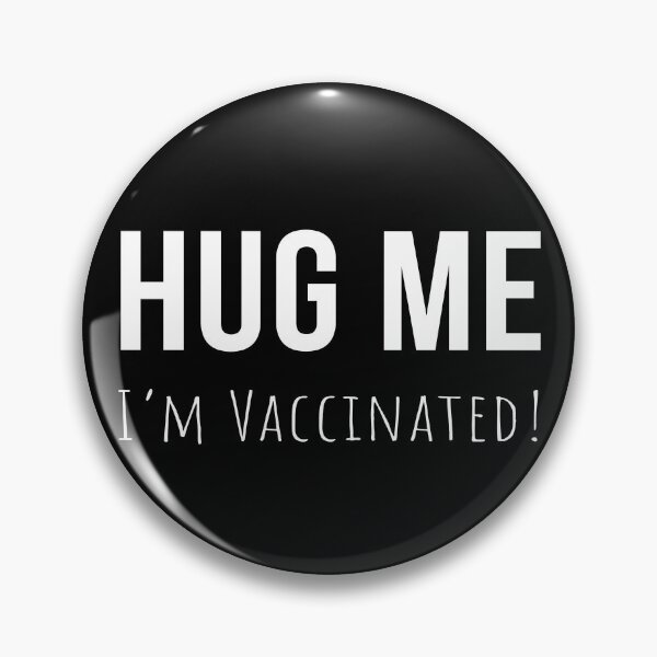 Item preview, Hug Me I'm Vaccinated designed and sold by UBUCO.