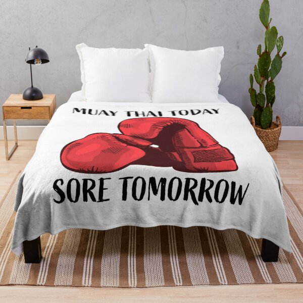 Item preview, Muay Thai Today - Sore Tomorrow designed and sold by HalpinDesign.