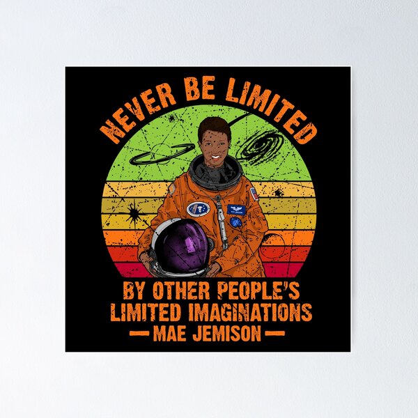 Item preview, Mae Jemison - Never be limited by other people's limited imaginations designed and sold by Realme9876.