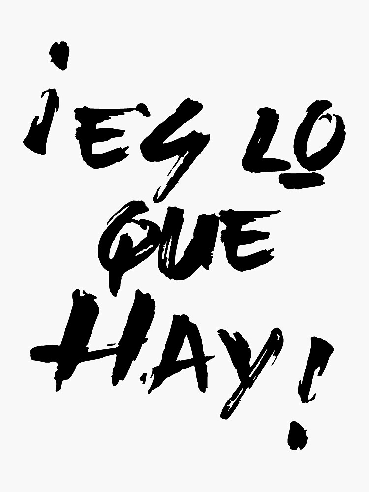 "Es lo que hay" Sticker for Sale by deikericardo Redbubble