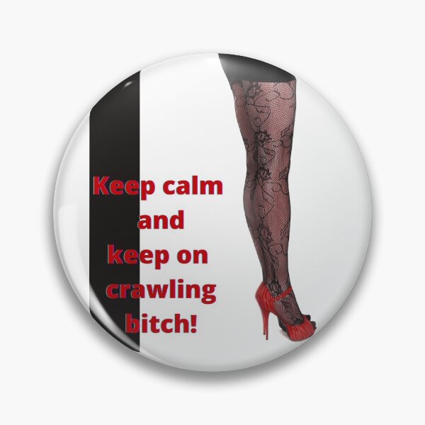 Item preview, Keep calm and keep on crawling BDSM femdom quote designed and sold by SilverVixxxen.