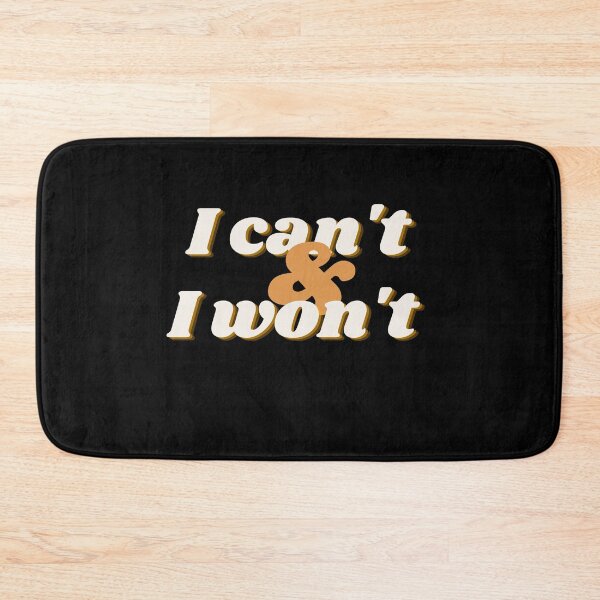 Item preview, I can't & I won't designed and sold by Tom Benevides.