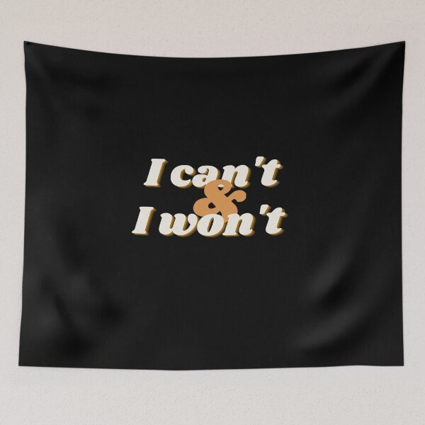 Item preview, I can't & I won't designed and sold by Tom Benevides.