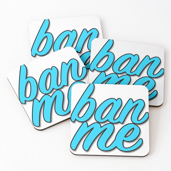 Item preview, ban me designed and sold by jennrogue.