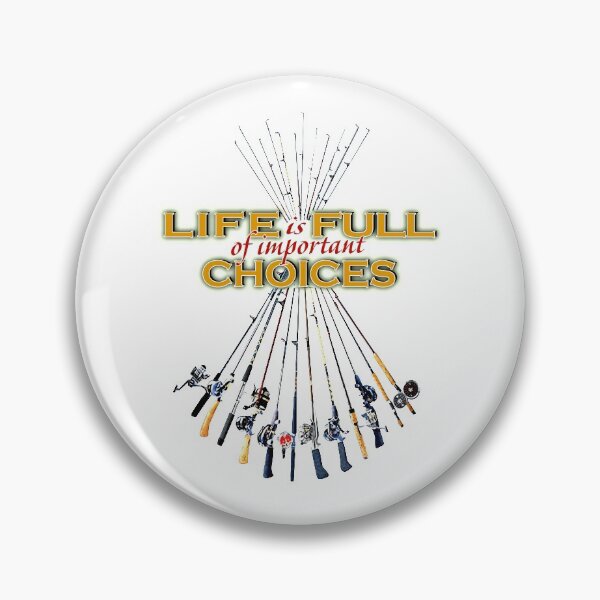 Item preview, Life is Full of Important Choices - Fishing Poles designed and sold by Stencilize.