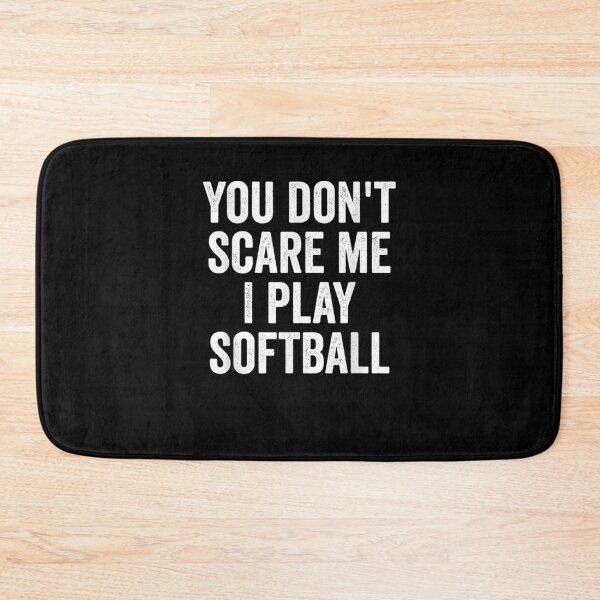 Item preview, You Don't Scare Me I Play Softball Funny  designed and sold by melisenda.