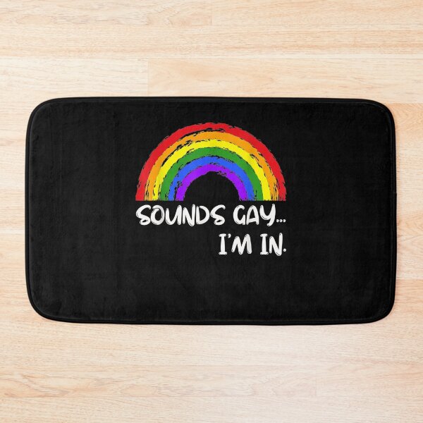 Item preview, Sounds Gay I'm In Funny Rainbow Pride  designed and sold by melisenda.
