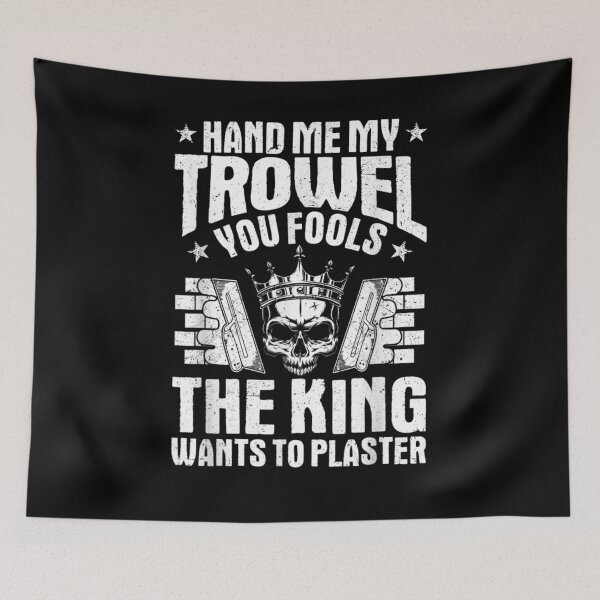 Item preview, Stuccoer The King Wants To Plaster Plasterer  designed and sold by melisenda.