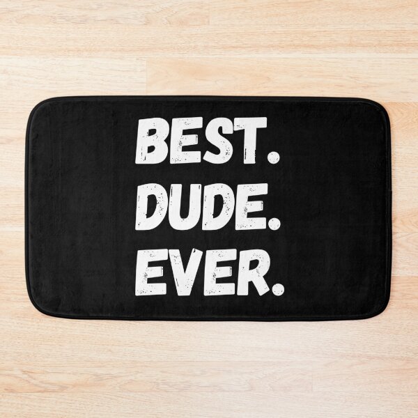 Item preview, Best dude ever. Period. designed and sold by Tee702.