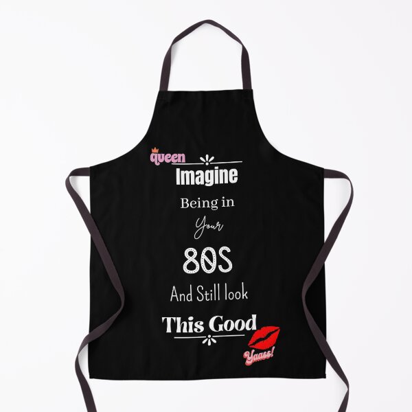 Item preview, Imagine Being In Your 80s And Still Look This Good designed and sold by Nini's Designs.
