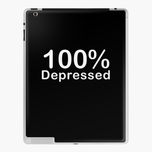 Depressed, a T-Shirt for every mood. Unique and ingenious fun gifts, there is for everyone. iPad Skin