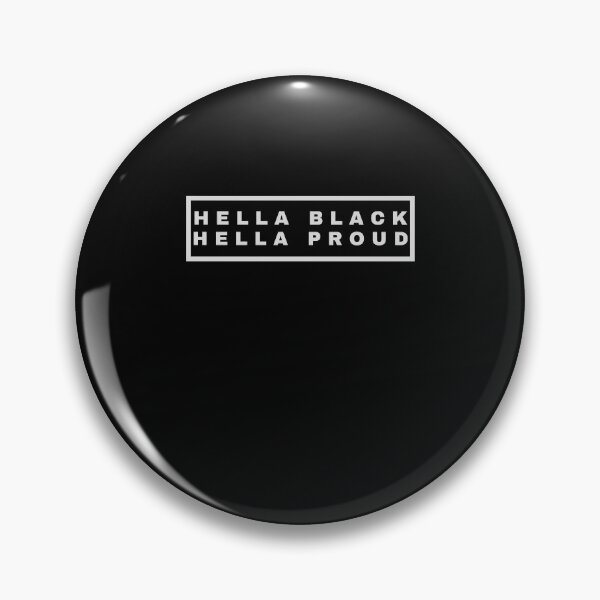 Item preview, Hella Black Hella Proud designed and sold by walidsam07.