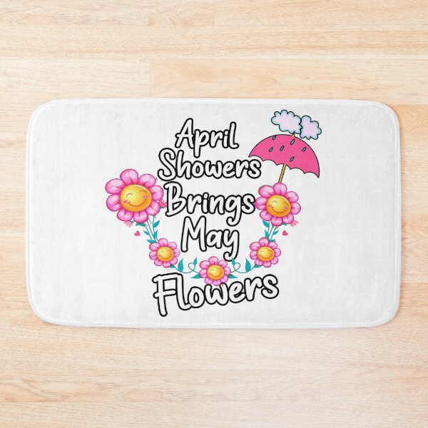Item preview, April Showers Bring May Flowers  designed and sold by oussimakh.