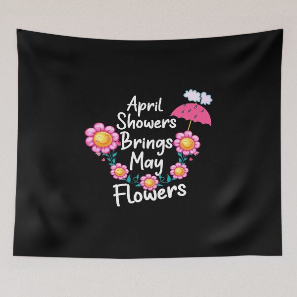 Item preview, April Showers Bring May Flowers  designed and sold by oussimakh.