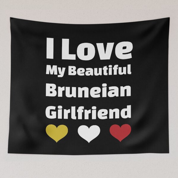 Item preview, I Love My Beautiful Bruneian Girlfriend - Brunei Girlfriend designed and sold by DiceNLDesigns.