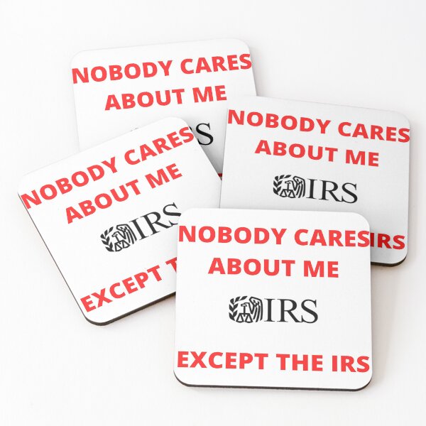 Item preview, NOBODY CARES ABOUT ME, EXCEPT THE IRS | FINANCE JOKE designed and sold by Dylan-Gray.