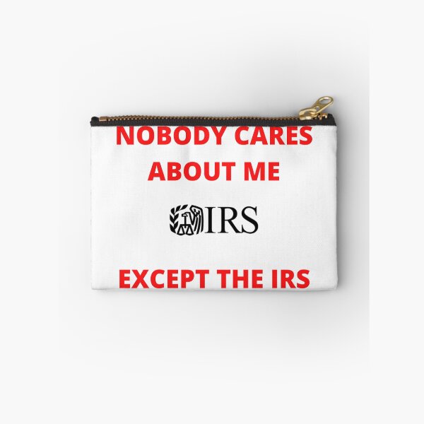 Item preview, NOBODY CARES ABOUT ME, EXCEPT THE IRS | FINANCE JOKE designed and sold by Dylan-Gray.