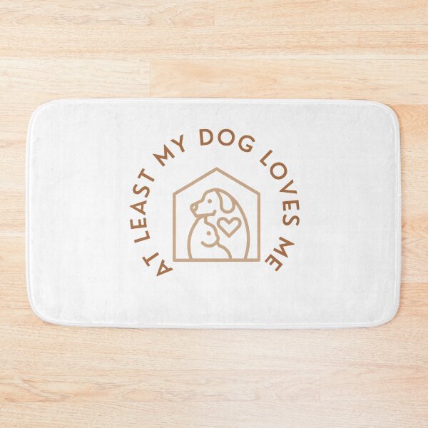 Item preview, At Least My Dog Loves Me designed and sold by MrAbde.