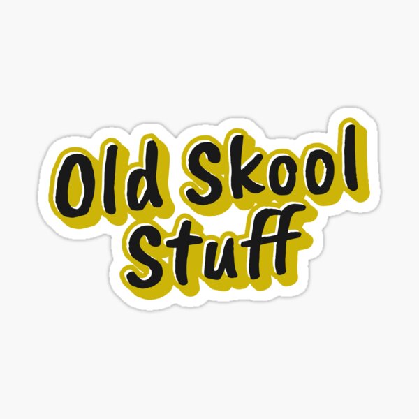 Old Skool Stuff Sticker