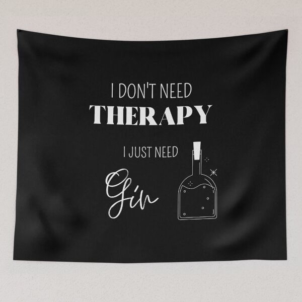 Item preview, I Dont Need Therapy, I Just Need Gin - Therapy Is Cool, Funny, Champagne, Wine, Beer Lover designed and sold by GionaSophia.