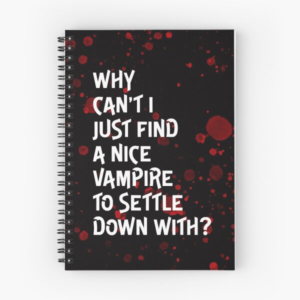 Item preview, Why can't I just find a nice vampire to settle down with? designed and sold by mymymagic.