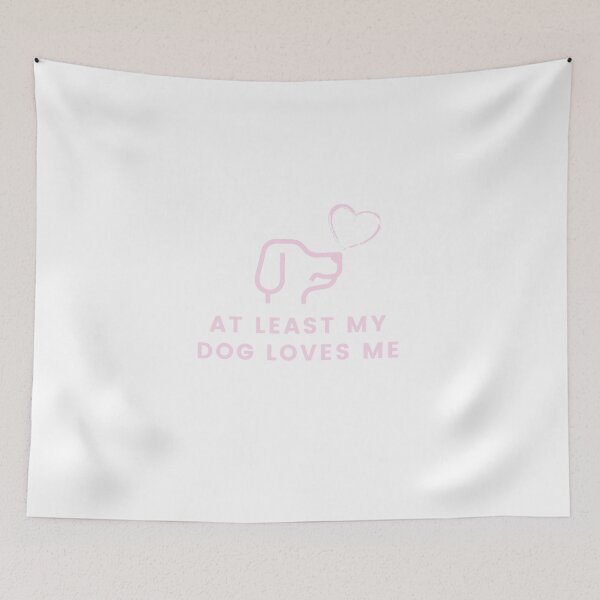 Item preview,   At Least My Dog Loves Me designed and sold by MrAbde.