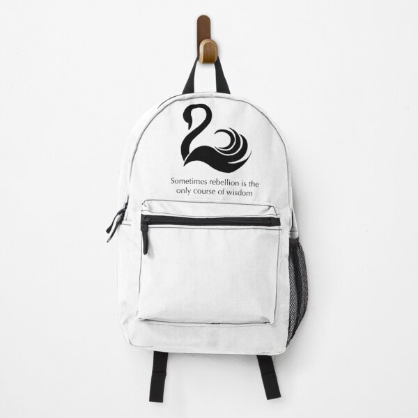 Sometimes Rebellion Is The Only Course Of Wisdom Quote Backpack