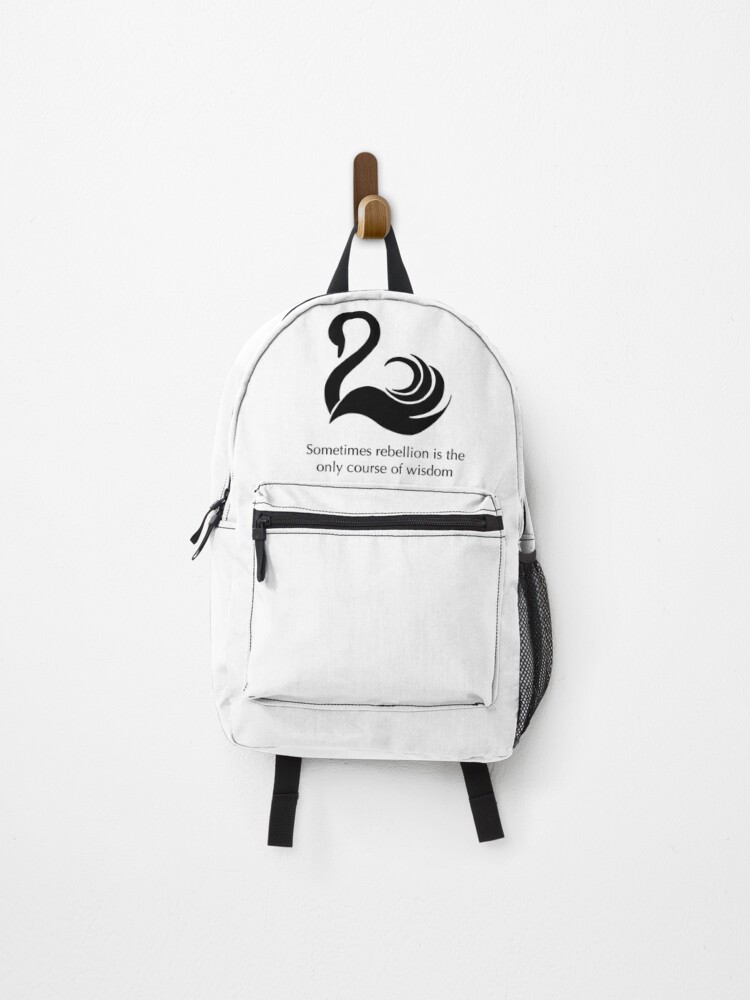 Sometimes Rebellion Is The Only Course Of Wisdom Quote | Backpack