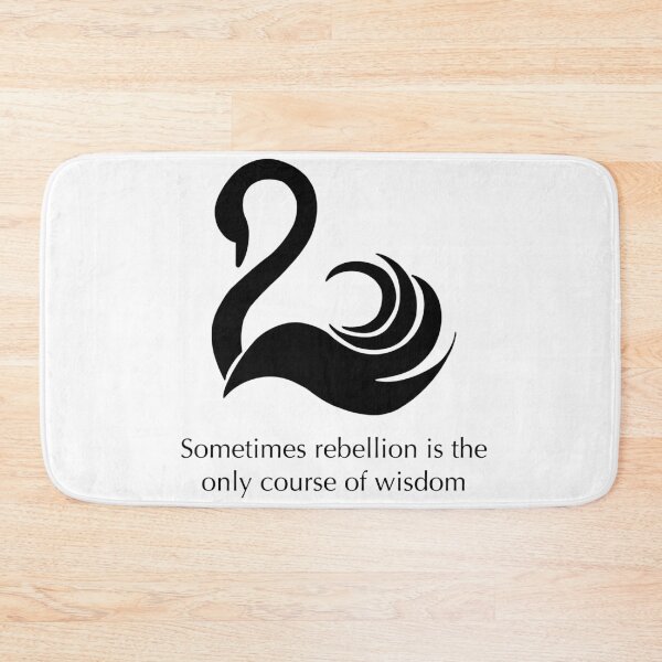 Item preview, Sometimes Rebellion Is The Only Course Of Wisdom Quote designed and sold by doodlesbyCara.