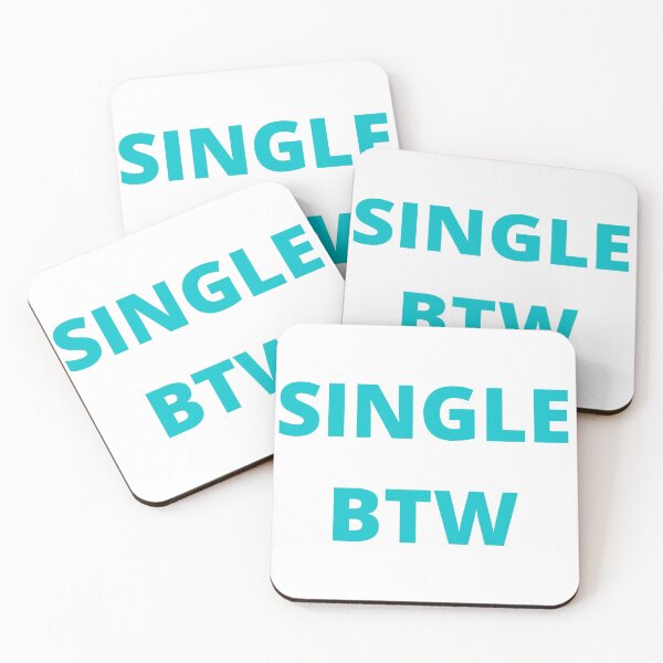 Item preview, SINGLE BTW | SINGLE BY THE WAY | RELATIONSHIPS designed and sold by Dylan-Gray.