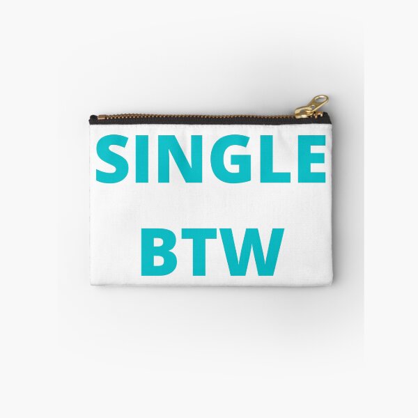 Item preview, SINGLE BTW | SINGLE BY THE WAY | RELATIONSHIPS designed and sold by Dylan-Gray.