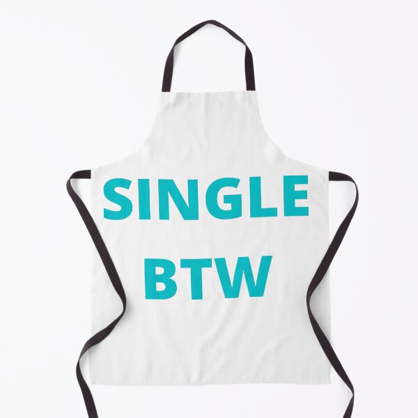 Item preview, SINGLE BTW | SINGLE BY THE WAY | RELATIONSHIPS designed and sold by Dylan-Gray.
