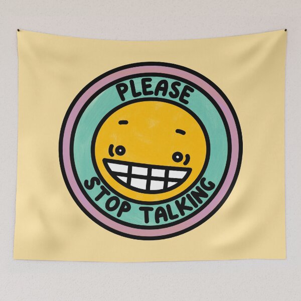 Item preview, Please Stop Talking designed and sold by nina-aagaard.