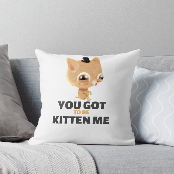 Item preview, YOU GOT TO BE KITTEN ME designed and sold by 30-Merch.