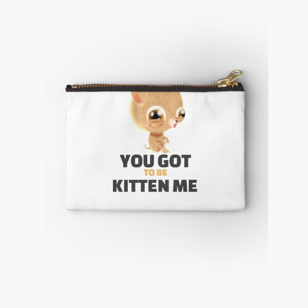 Item preview, YOU GOT TO BE KITTEN ME designed and sold by 30-Merch.