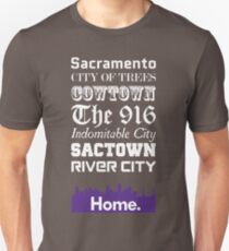 Sacramento Is My Home. Unisex T-Shirt