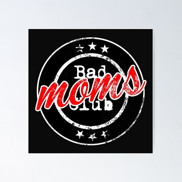 Item preview, Bad Moms Club Bad Mom's Club designed and sold by keyword1.