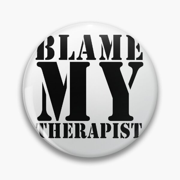 Item preview, blame my therapist designed and sold by Teeses.