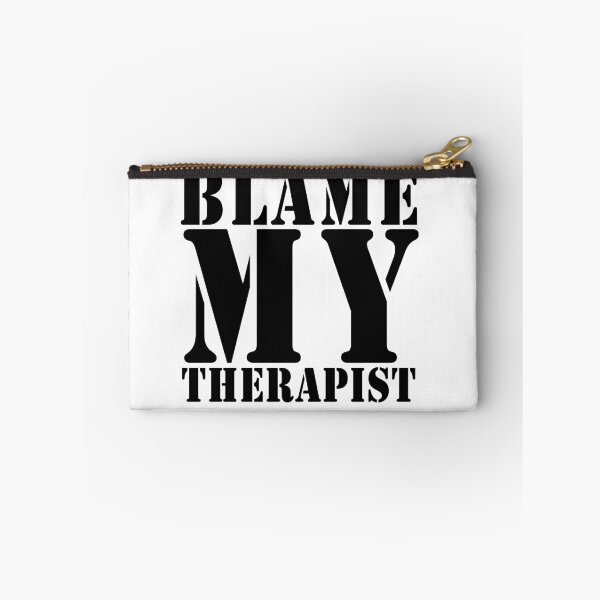 Item preview, blame my therapist designed and sold by Teeses.