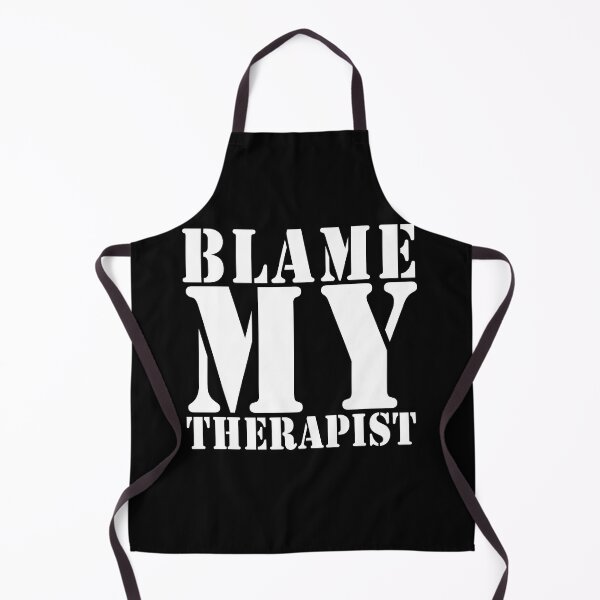 Item preview, blame my therapist designed and sold by Teeses.