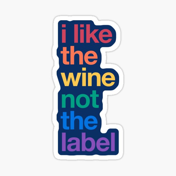 Artikel-Vorschau von Ich mag den Wein nicht das Etikett, designt und verkauft von Lolvetica.