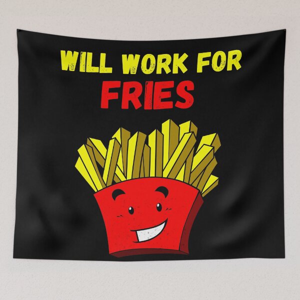 Item preview, Will work for fries fun shirt design smiley fries designed and sold by odrito.