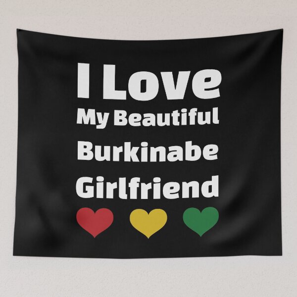 Item preview, I Love My Beautiful Burkinabe Girlfriend - Burkina Faso Girlfriend designed and sold by DiceNLDesigns.