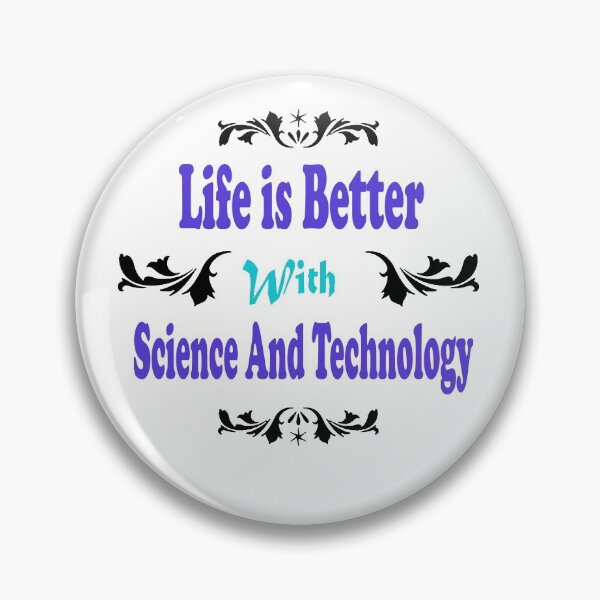 Item preview, Funny science quotes Life is Better With Science And Technology, gift idea for lovers science and technology designed and sold by Mac Store.