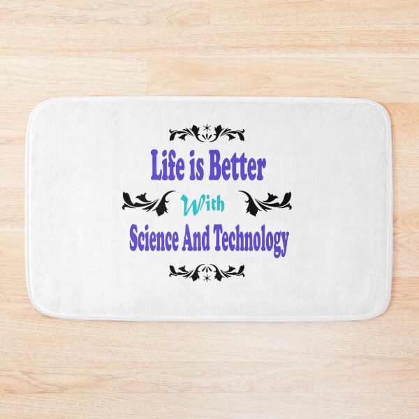 Item preview, Funny science quotes Life is Better With Science And Technology, gift idea for lovers science and technology designed and sold by Mac Store.