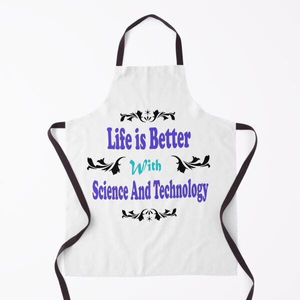 Item preview, Funny science quotes Life is Better With Science And Technology, gift idea for lovers science and technology designed and sold by Mac Store.