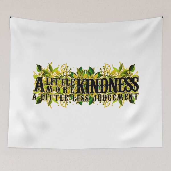 Item preview, A Little More Kindness A Little Less Judgement designed and sold by Teeses.