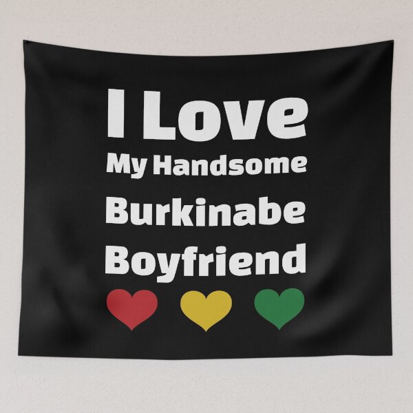 Item preview, I Love My Handsome Burkinabe Boyfriend - Burkina Faso Boyfriend designed and sold by DiceNLDesigns.