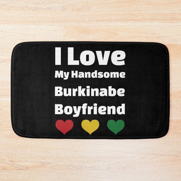 Item preview, I Love My Handsome Burkinabe Boyfriend - Burkina Faso Boyfriend designed and sold by DiceNLDesigns.