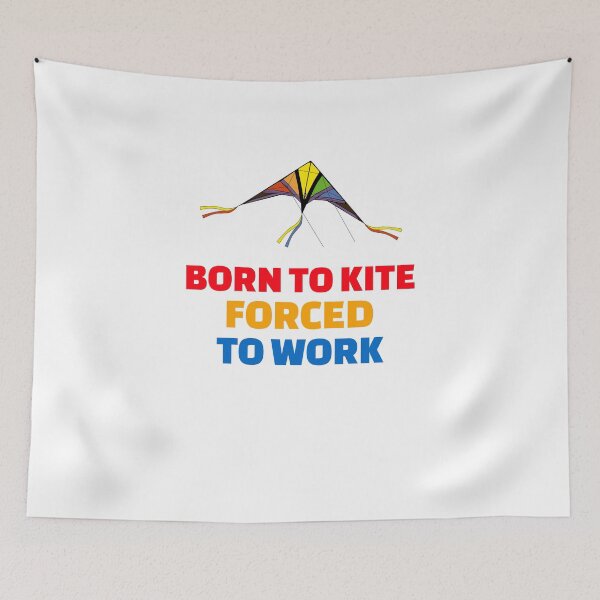 Item preview, BORN TO KITE FORCED TO WORK designed and sold by 30-Merch.